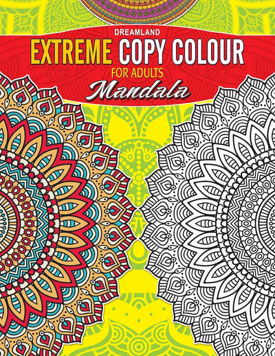 Extreme Copy Colours For Adults - Mandala by Dreamland Publications [Paperback]