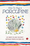 HOW TO HUG A PORCUPINE by Debbie Joffe Ellis [Paperback]