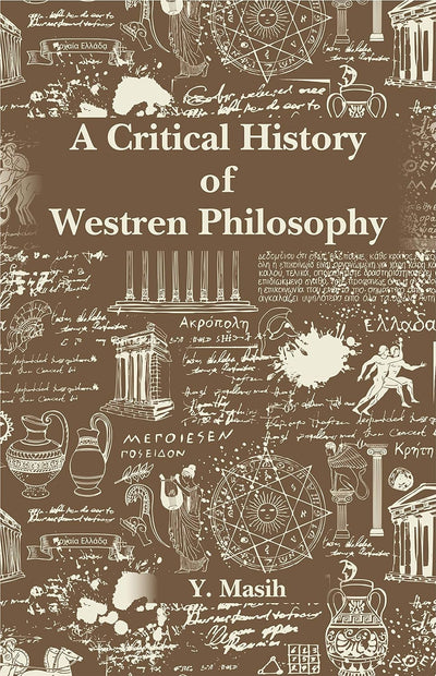 A Critical History of Western Philosophy (Greek, Medieval and Modern) Paperback