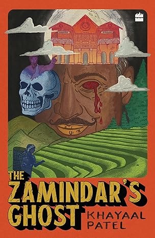 The Zamindar's Ghost by Khayaal Patel [Paperback]