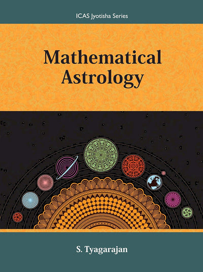 Mathematical Astrology by S. Tyagarajan [Paperback]