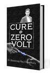 Cure @ Zero Volt by Dr. Biswaroop Roy Chowdhury [Paperback]