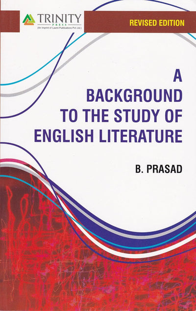 A Background To The Study Of English Literature by Brijadish Prasad, Hari Priya Ramadoss [Paperback]