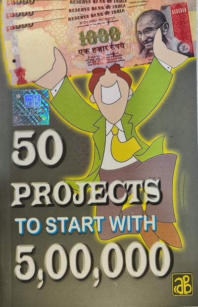 50 Projects to Start With 5,00,000 [Paperback]