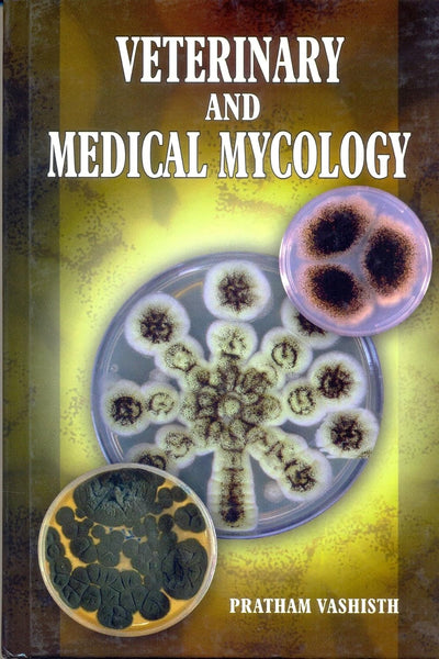 Veterinary And Medical Mycology by Pratham Vashisith [Hardcover]
