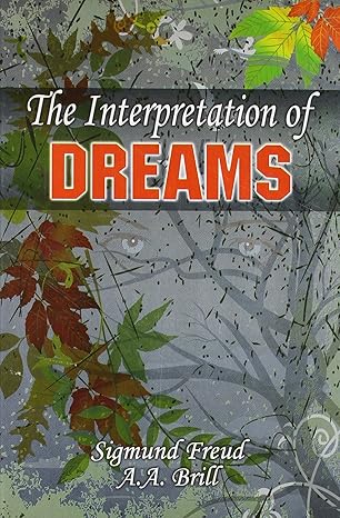 The Interpretation of Dreams by Sigmund Freud [Paperback]