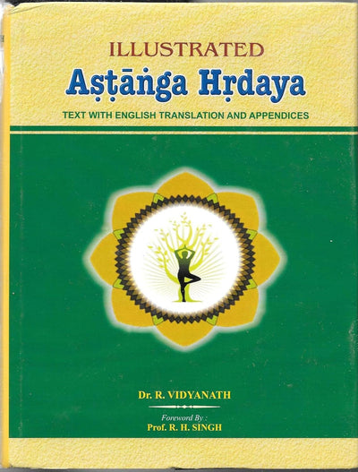 Illustrated Astanga Hrdaya by "Dr R Vidyanath [Paperback]