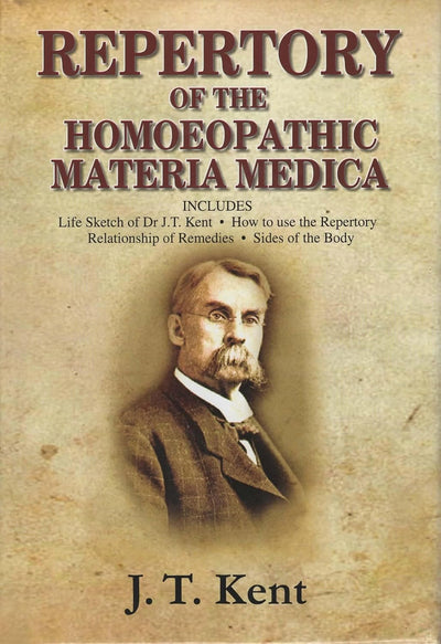 Repertory of the Homoeopathic Materia Medica by Dr. J.T. Kent [Hardcover]