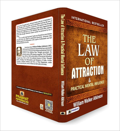 The Law of Attraction and Practical Mental Influence by WILLIAM WALKER ATKINSON [Hardcover]