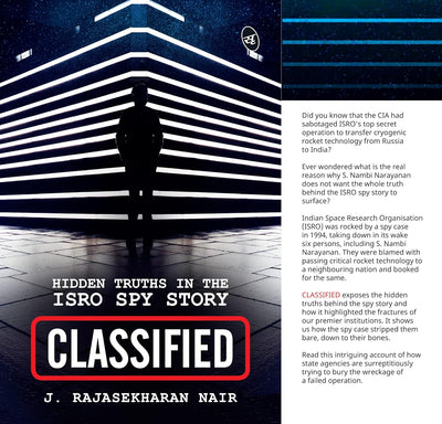 Classified: Hidden Truths in the ISRO Spy Story by Nair J. Rajasekharan [Paperback]