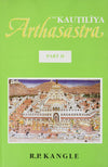 The Kautilya Arthasastra, Vol.2: Translation with Critical and Explanatory Notes: Pt. 2