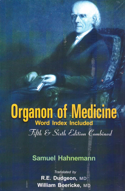 Organon of Medicine by Samuel Hahnemann, R.E. Dudgeon, William Boericke [Paperback]