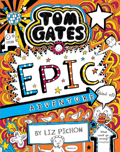 Tom Gates: Epic Adventure by Liz Pichon [Paperback]