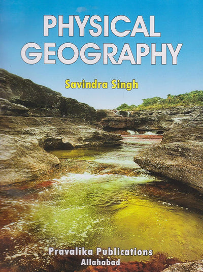 Physical Geography by Savindra Singh [Paperback]