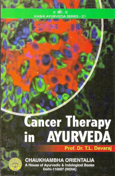 Cancer Therapy in Ayurveda by Prof Dr. T.L Devaraj [Hardcover]