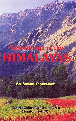 Wanderings in the Himalayas by Swami Tapovan Maharaj [Paperback]