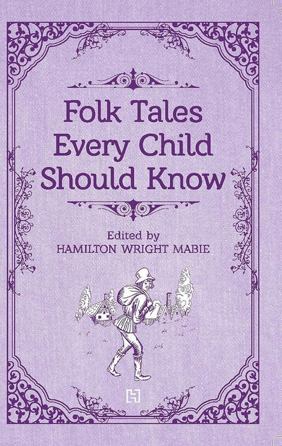 FOLK TALES EVERY CHILD SHOULD KNOW [Paperback]
